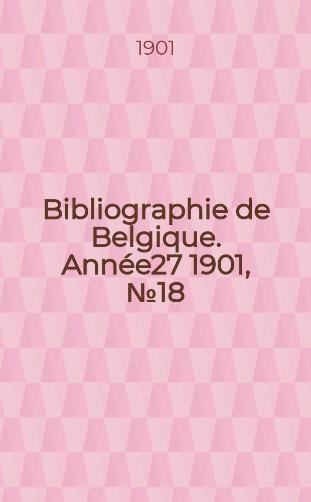 Bibliographie de Belgique. Année27 1901, №18