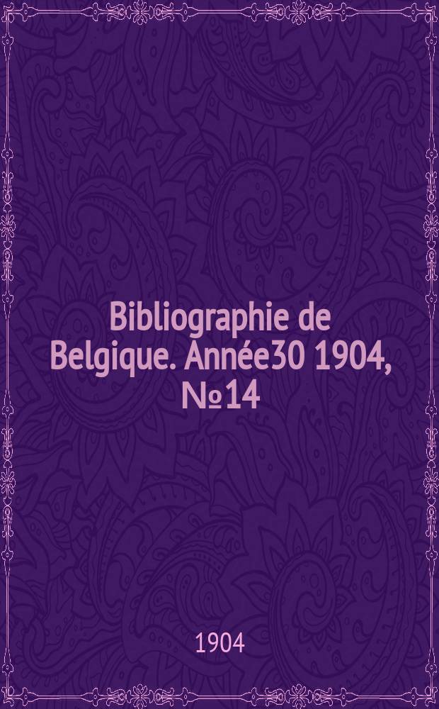 Bibliographie de Belgique. Ann&eacute;e30 1904, №14