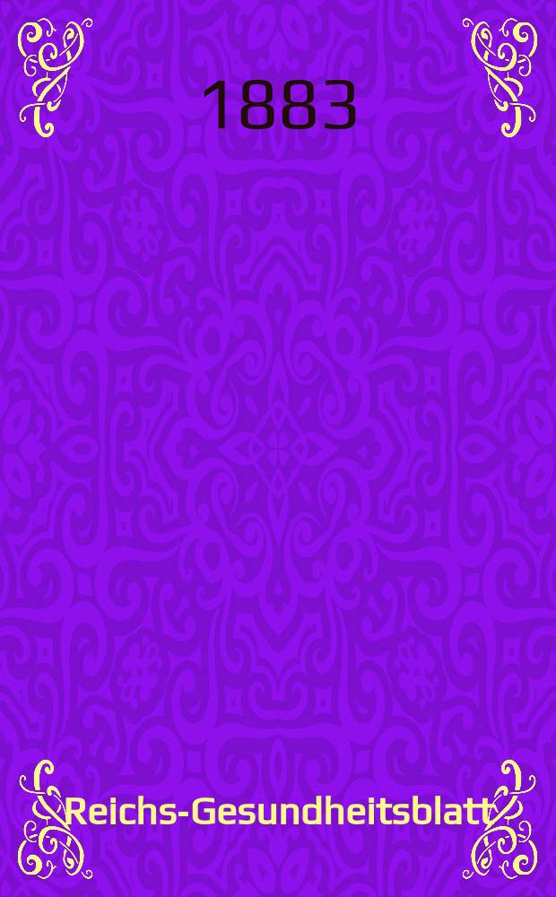 Reichs-Gesundheitsblatt : Hrsg. vom Reichsgesundheitsamt. Jg.7 1883, №14