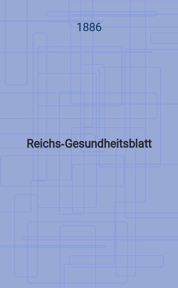 Reichs-Gesundheitsblatt : Hrsg. vom Reichsgesundheitsamt. Jg.10 1886, №41