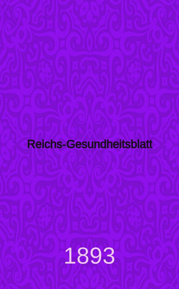 Reichs-Gesundheitsblatt : Hrsg. vom Reichsgesundheitsamt. Jg.17 1893, №27