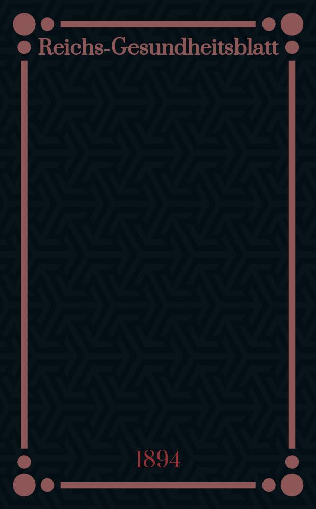 Reichs-Gesundheitsblatt : Hrsg. vom Reichsgesundheitsamt. Jg.18 1894, №35