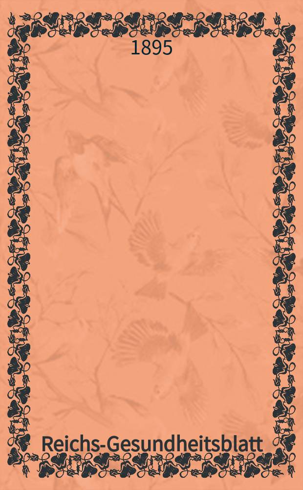 Reichs-Gesundheitsblatt : Hrsg. vom Reichsgesundheitsamt. Jg.19 1895, №9