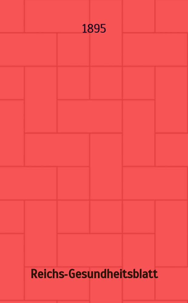 Reichs-Gesundheitsblatt : Hrsg. vom Reichsgesundheitsamt. Jg.19 1895, №40