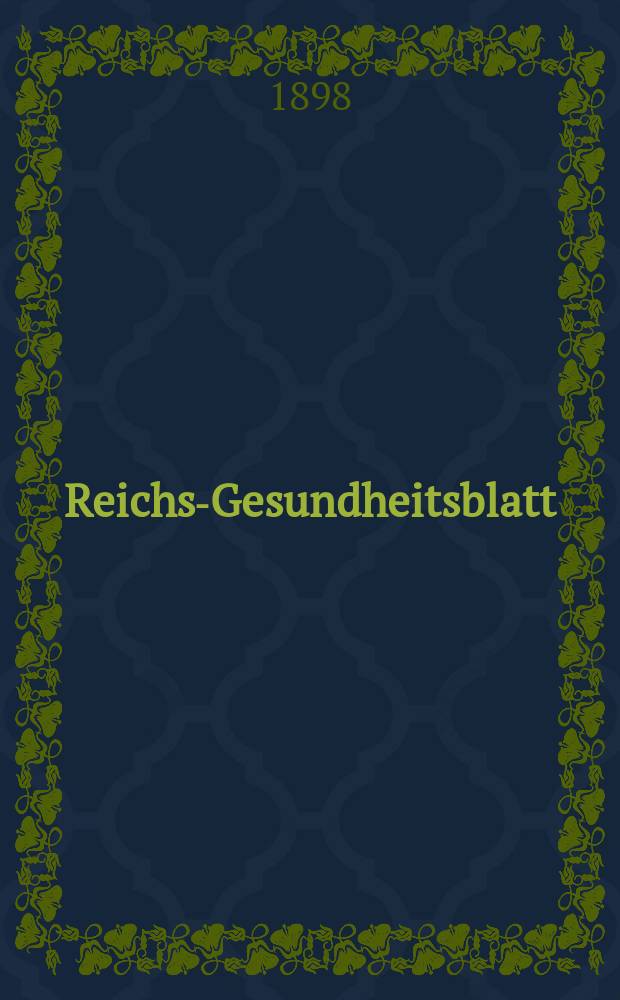 Reichs-Gesundheitsblatt : Hrsg. vom Reichsgesundheitsamt. Jg.22 1898, №43