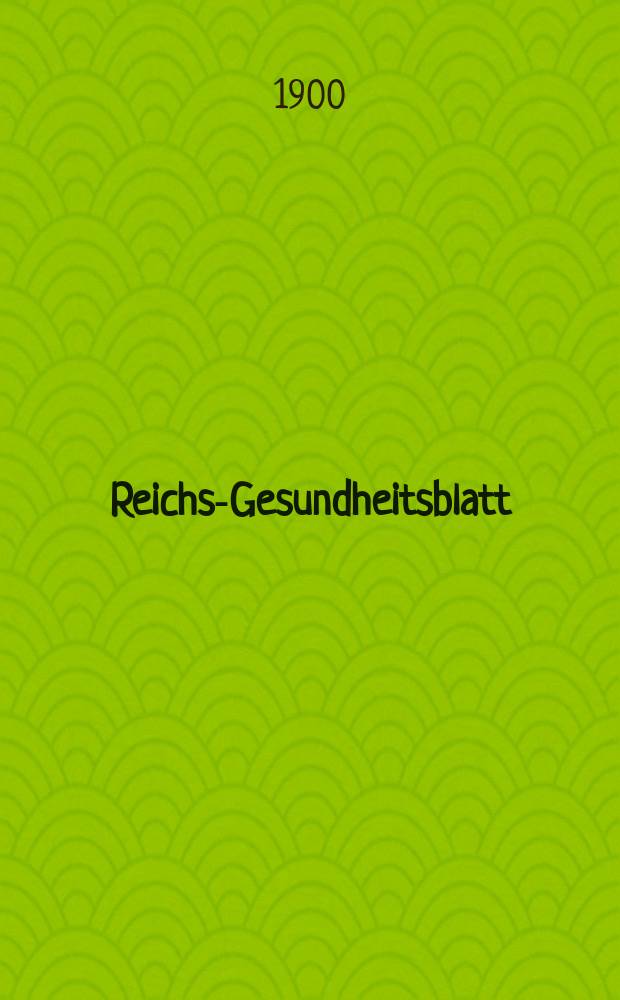 Reichs-Gesundheitsblatt : Hrsg. vom Reichsgesundheitsamt. Jg.24 1900, №37