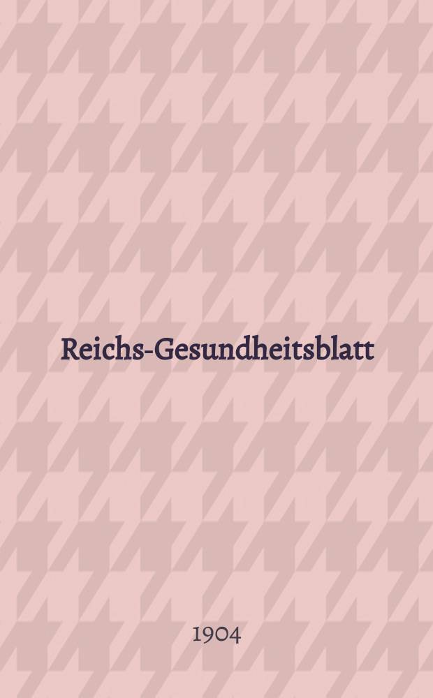 Reichs-Gesundheitsblatt : Hrsg. vom Reichsgesundheitsamt. Jg.28 1904, №16