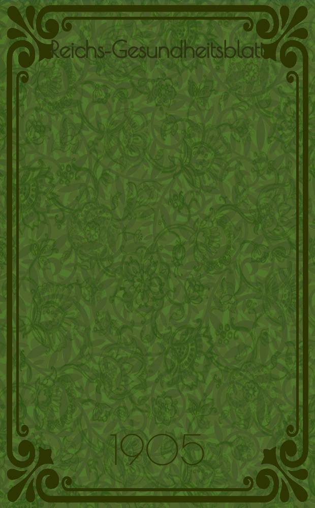 Reichs-Gesundheitsblatt : Hrsg. vom Reichsgesundheitsamt. Jg.29 1905, №24
