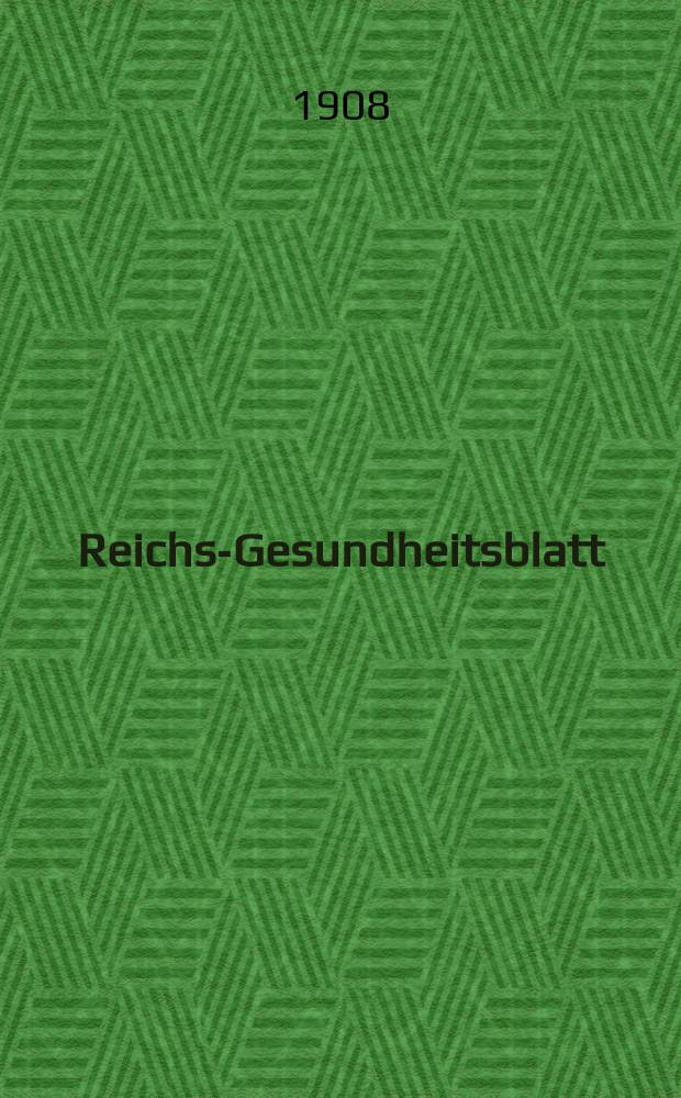 Reichs-Gesundheitsblatt : Hrsg. vom Reichsgesundheitsamt. Jg.32 1908, №53