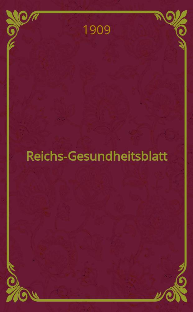 Reichs-Gesundheitsblatt : Hrsg. vom Reichsgesundheitsamt. Jg.33 1909, №20