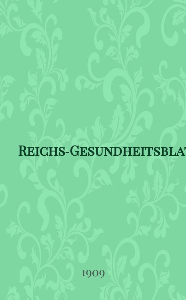 Reichs-Gesundheitsblatt : Hrsg. vom Reichsgesundheitsamt. Jg.33 1909, №28