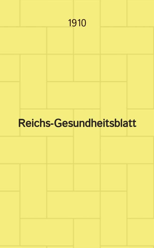 Reichs-Gesundheitsblatt : Hrsg. vom Reichsgesundheitsamt. Jg.34 1910, №21