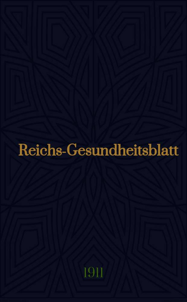 Reichs-Gesundheitsblatt : Hrsg. vom Reichsgesundheitsamt. Jg.35 1911, №22