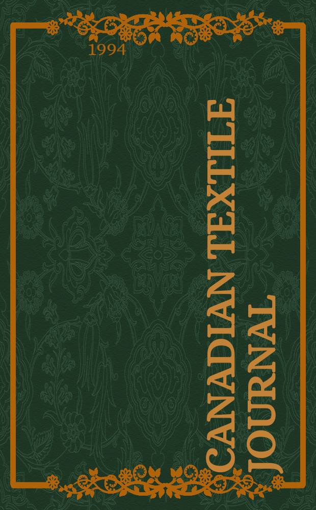 Canadian textile journal : Issued Fortnightly to promote the efficient development and expansion of the textile manufacturing industries in Canada. Vol.111, №7