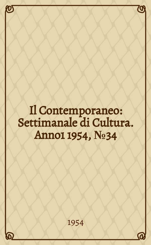 Il Contemporaneo : Settimanale di Cultura. Anno1 1954, №34