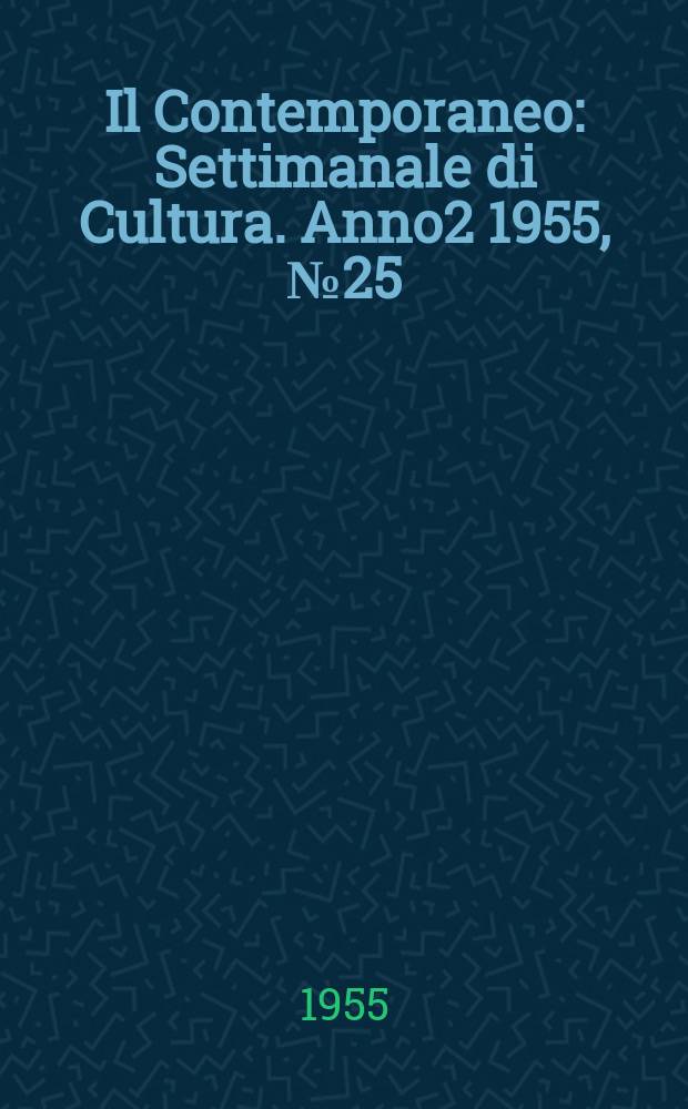 Il Contemporaneo : Settimanale di Cultura. Anno2 1955, №25