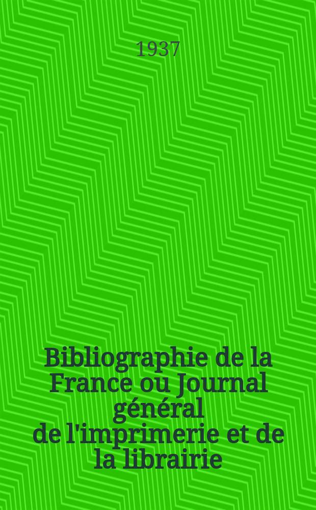 Bibliographie de la France ou Journal général de l'imprimerie et de la librairie : Livres, compositions musicales, gravures. etc. Publ. sur les documents directement fournis par le Ministère de l'intérieur. Année126 1937, №38