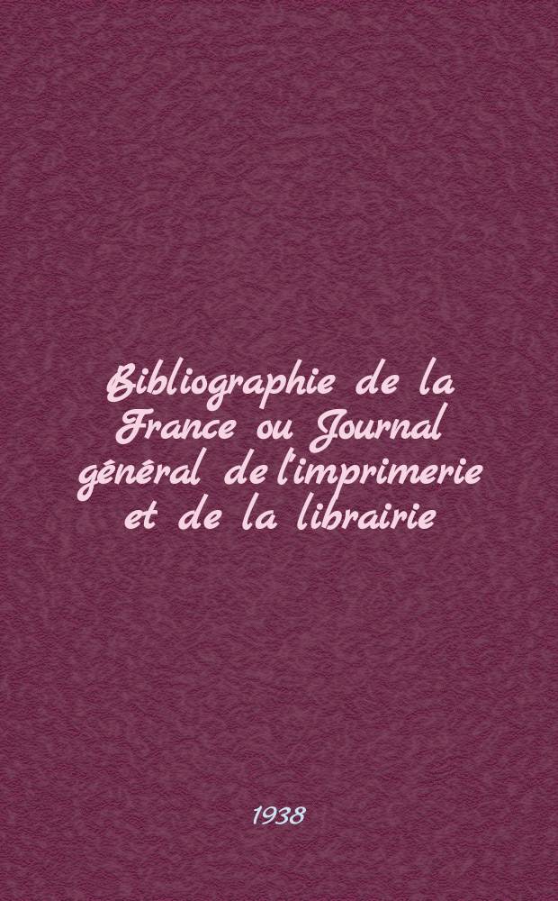 Bibliographie de la France ou Journal général de l'imprimerie et de la librairie : Livres, compositions musicales, gravures. etc. Publ. sur les documents directement fournis par le Ministère de l'intérieur. Année127 1938, №20