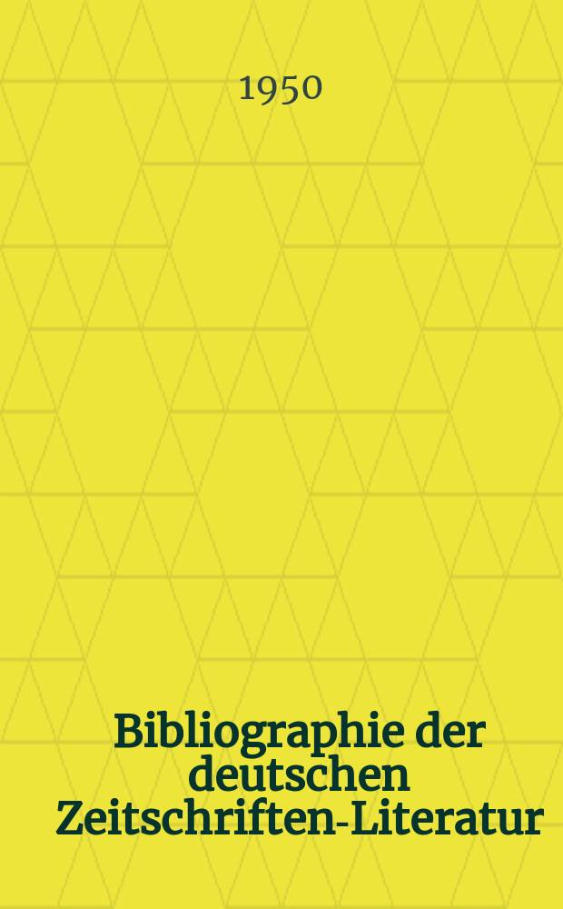 Bibliographie der deutschen Zeitschriften-Literatur : Alphabetisches nach Schlagworten sachlich geordnetes Verzeichnis, von... Aufs&auml;tzen, die w&auml;hrend des Jahres in... zumeist wissenschaftlichen Zeitschriften deutscher Zunge erschienen sind. Bd.99 1949, Lfg.1