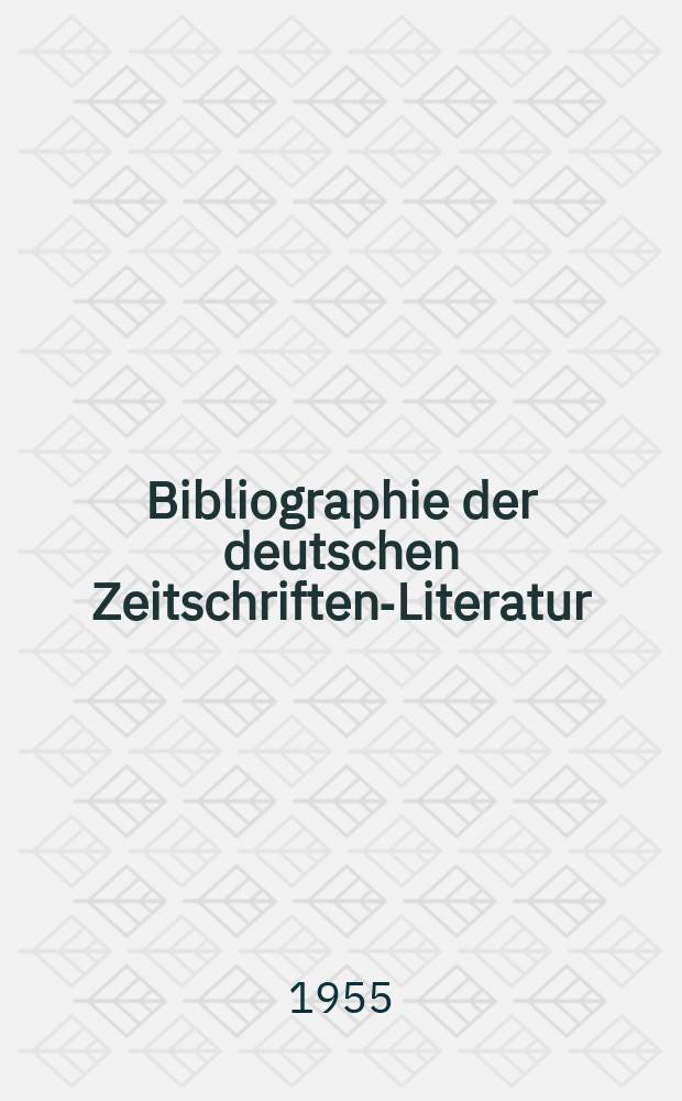 Bibliographie der deutschen Zeitschriften-Literatur : Alphabetisches nach Schlagworten sachlich geordnetes Verzeichnis, von... Aufsätzen, die während des Jahres in... zumeist wissenschaftlichen Zeitschriften deutscher Zunge erschienen sind. Bd.109 1954, Lfg.6
