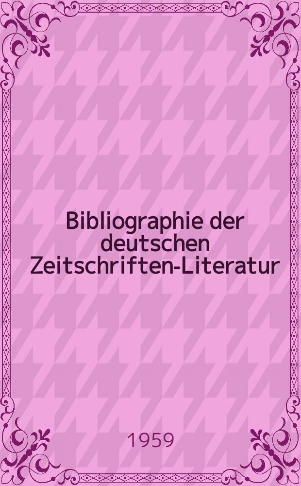 Bibliographie der deutschen Zeitschriften-Literatur : Alphabetisches nach Schlagworten sachlich geordnetes Verzeichnis, von... Aufsätzen, die während des Jahres in... zumeist wissenschaftlichen Zeitschriften deutscher Zunge erschienen sind. Bd.116 1958, Lfg.14