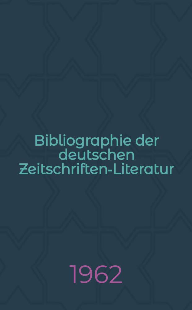 Bibliographie der deutschen Zeitschriften-Literatur : Alphabetisches nach Schlagworten sachlich geordnetes Verzeichnis, von... Aufs&auml;tzen, die w&auml;hrend des Jahres in... zumeist wissenschaftlichen Zeitschriften deutscher Zunge erschienen sind. Bd.123 1961, Lfg.11