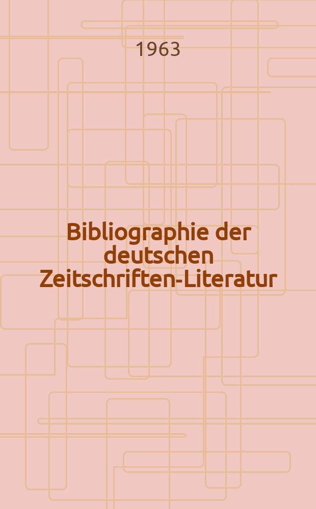 Bibliographie der deutschen Zeitschriften-Literatur : Alphabetisches nach Schlagworten sachlich geordnetes Verzeichnis, von... Aufs&auml;tzen, die w&auml;hrend des Jahres in... zumeist wissenschaftlichen Zeitschriften deutscher Zunge erschienen sind. Bd.124 1962, Lfg.14