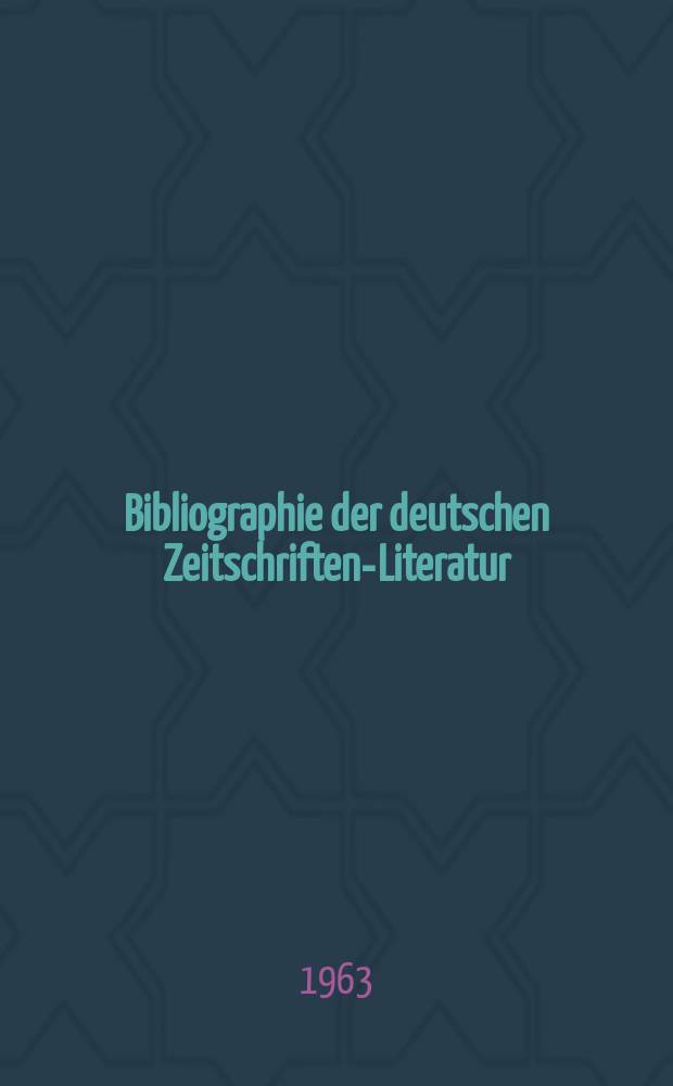 Bibliographie der deutschen Zeitschriften-Literatur : Alphabetisches nach Schlagworten sachlich geordnetes Verzeichnis, von... Aufsätzen, die während des Jahres in... zumeist wissenschaftlichen Zeitschriften deutscher Zunge erschienen sind. Bd.126 1963, Lfg.2