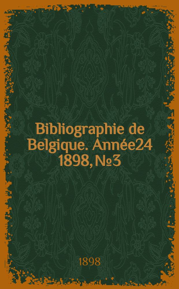 Bibliographie de Belgique. Année24 1898, №3