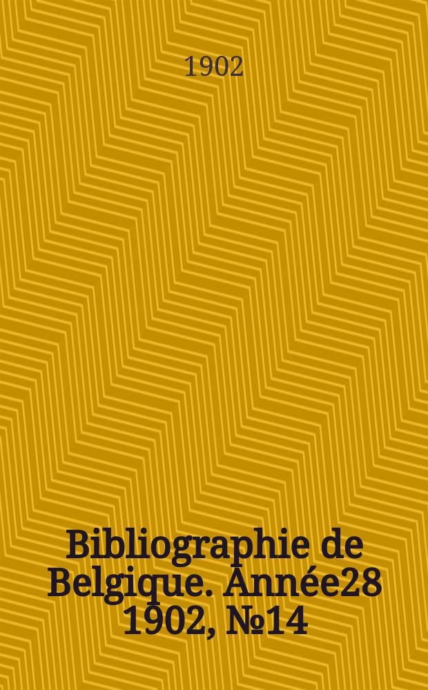 Bibliographie de Belgique. Année28 1902, №14