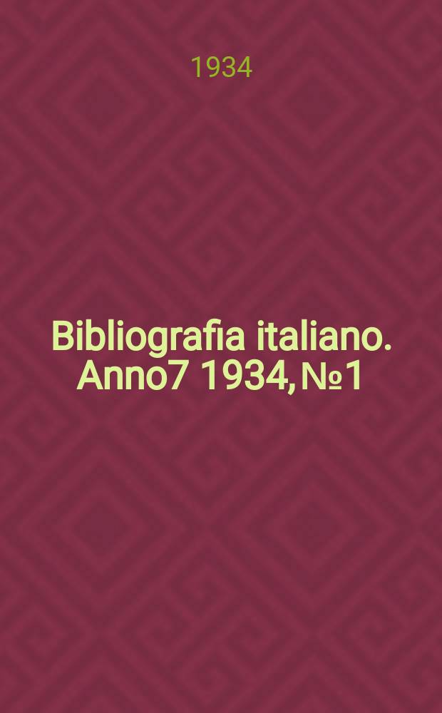 Bibliografia italiano. Anno7 1934, №1/2