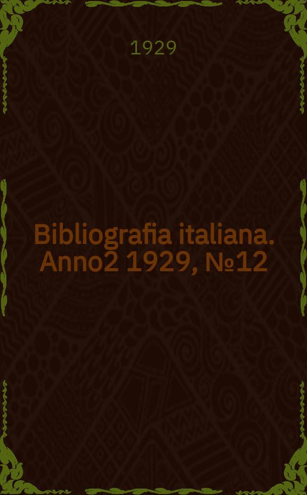 Bibliografia italiana. [Anno2] 1929, №12