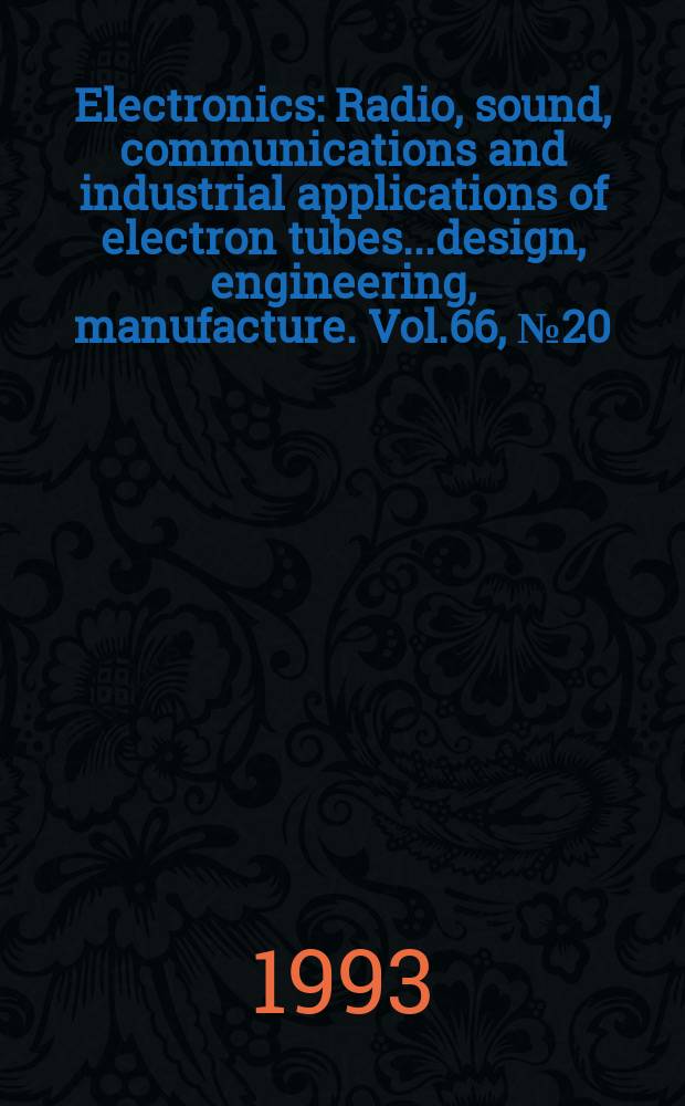 Electronics : Radio, sound, communications and industrial applications of electron tubes...design, engineering, manufacture. Vol.66, №20