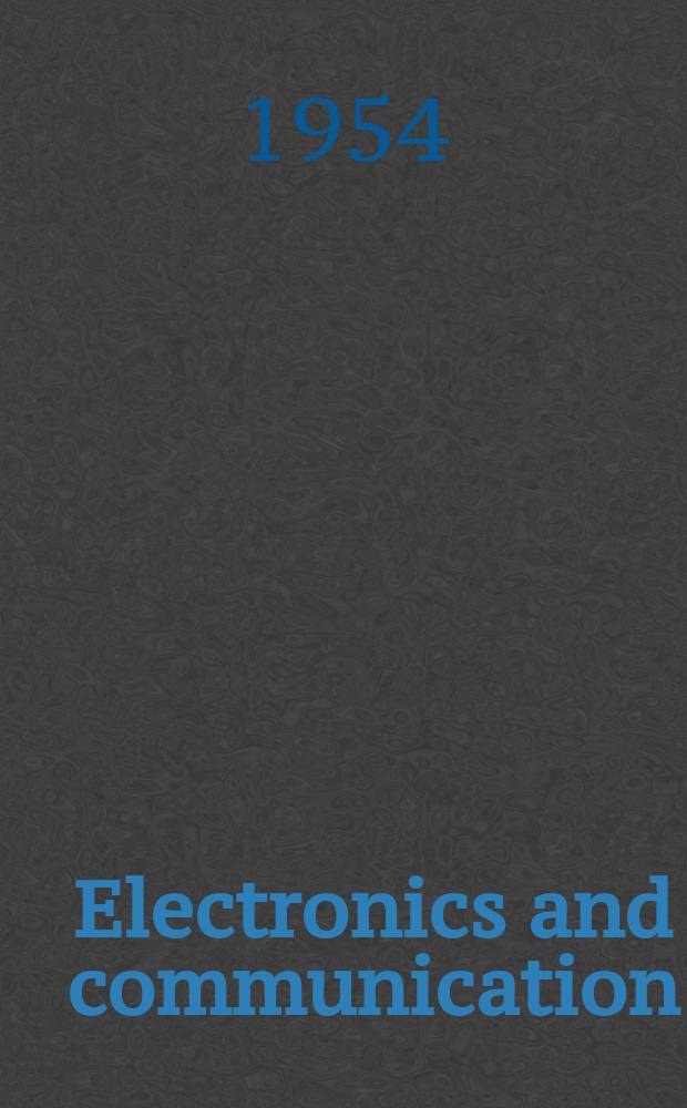 Electronics and communication : The only Canadian journal devoted specifically to the applications of communications and electronics. Vol.2, №2