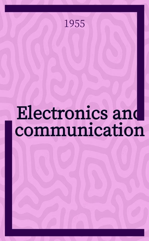 Electronics and communication : The only Canadian journal devoted specifically to the applications of communications and electronics. Vol.3, №3