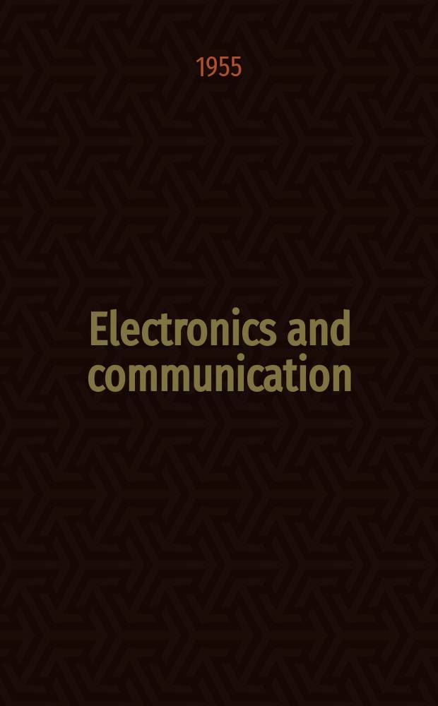 Electronics and communication : The only Canadian journal devoted specifically to the applications of communications and electronics. Vol.3, №5
