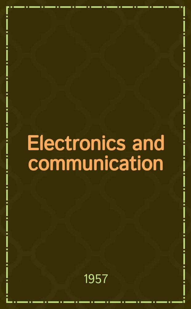 Electronics and communication : The only Canadian journal devoted specifically to the applications of communications and electronics. Vol.5, №8