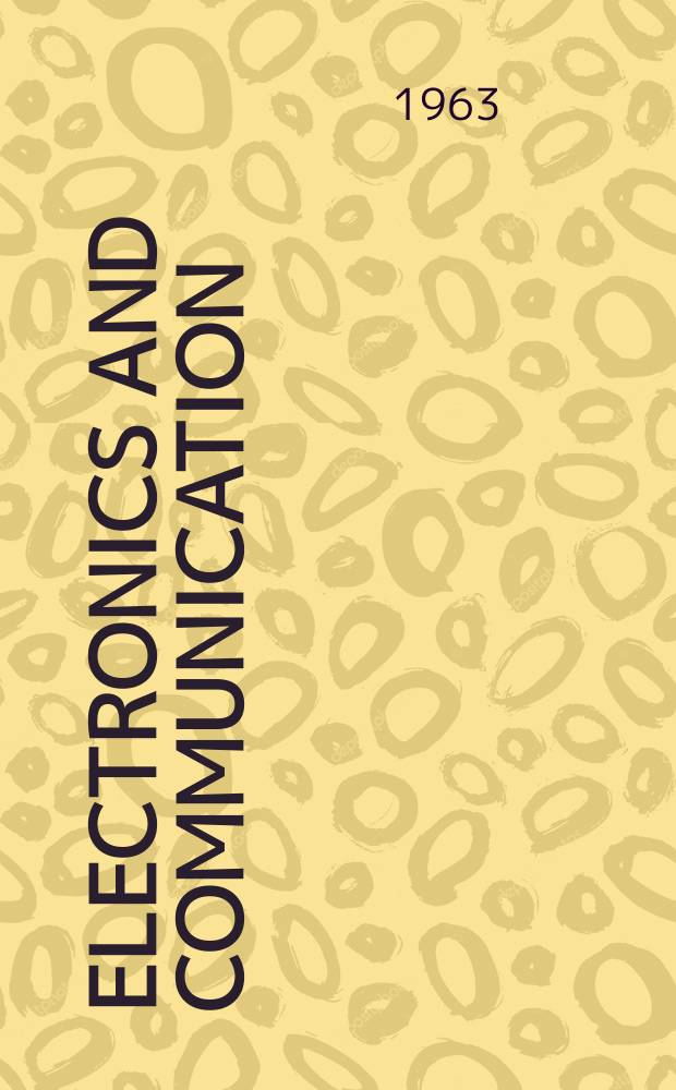 Electronics and communication : The only Canadian journal devoted specifically to the applications of communications and electronics. Vol.11, №8