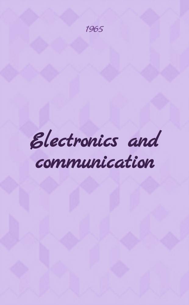 Electronics and communication : The only Canadian journal devoted specifically to the applications of communications and electronics. Vol.13, №5