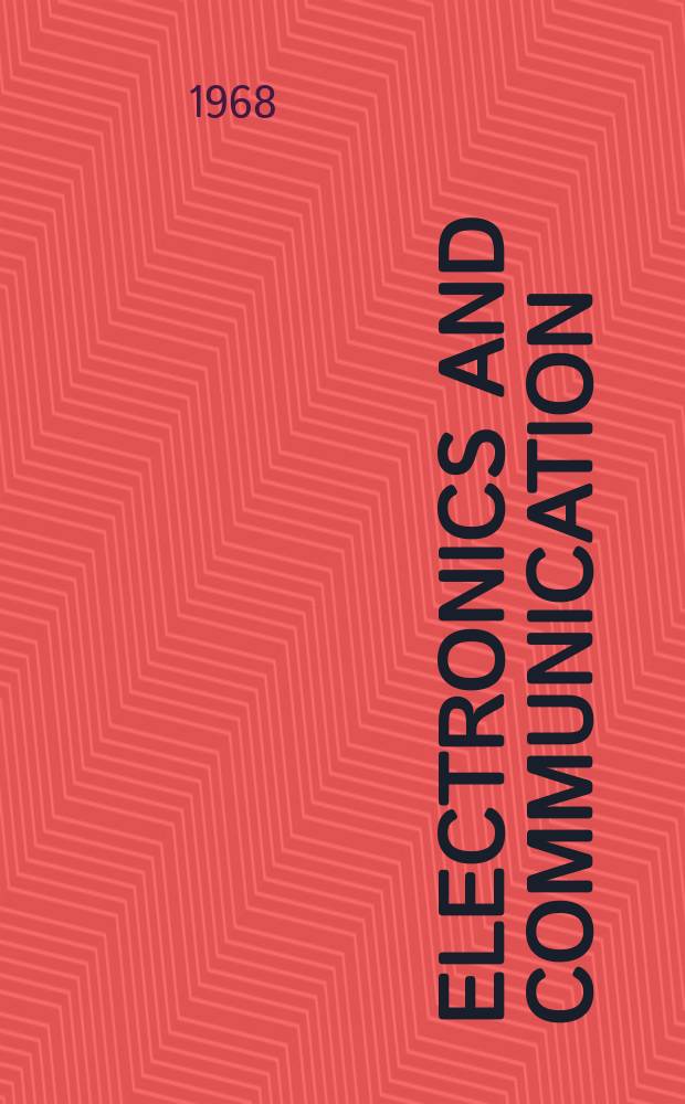 Electronics and communication : The only Canadian journal devoted specifically to the applications of communications and electronics. Vol.16, №9