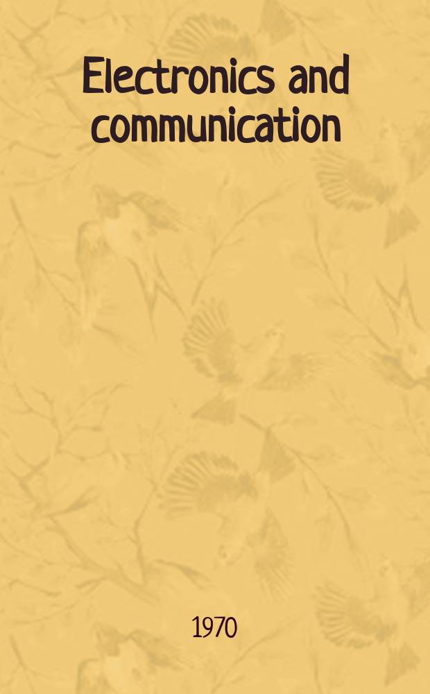 Electronics and communication : The only Canadian journal devoted specifically to the applications of communications and electronics. Vol.18, November