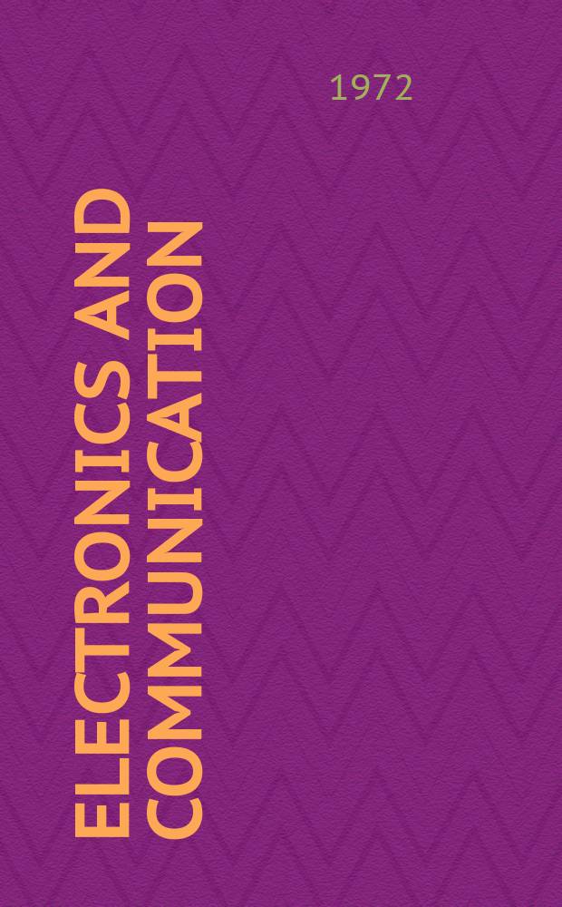 Electronics and communication : The only Canadian journal devoted specifically to the applications of communications and electronics. Vol.20, №3