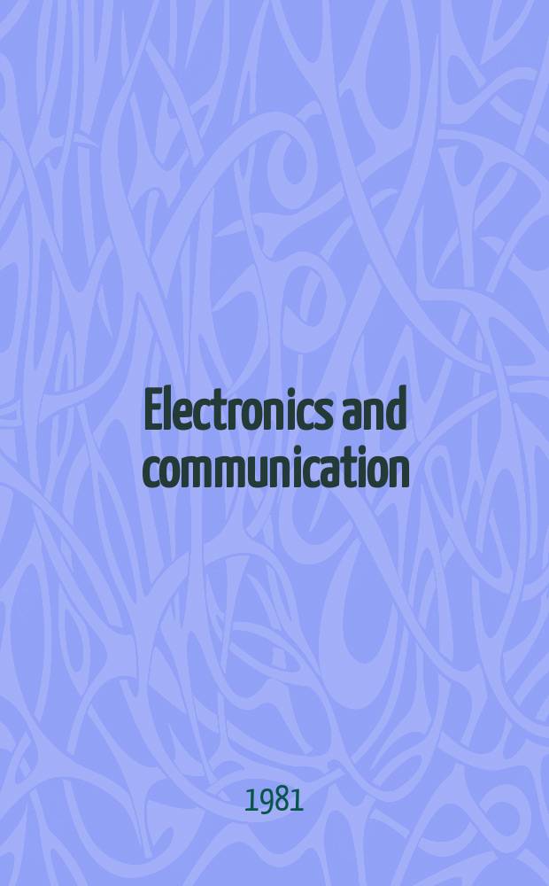 Electronics and communication : The only Canadian journal devoted specifically to the applications of communications and electronics. Vol.29, №6