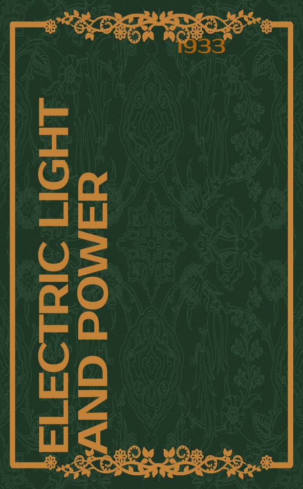 Electric light and power : Founded in 1922 Engineering, management and selling Publ. monthly. Vol.11, №6