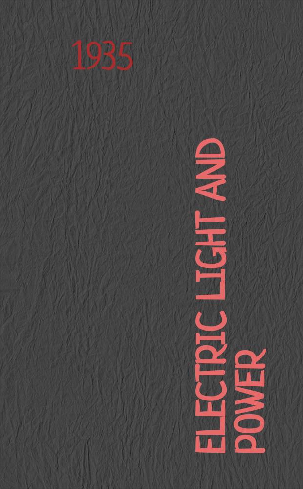 Electric light and power : Founded in 1922 Engineering, management and selling Publ. monthly. Vol.13, №12