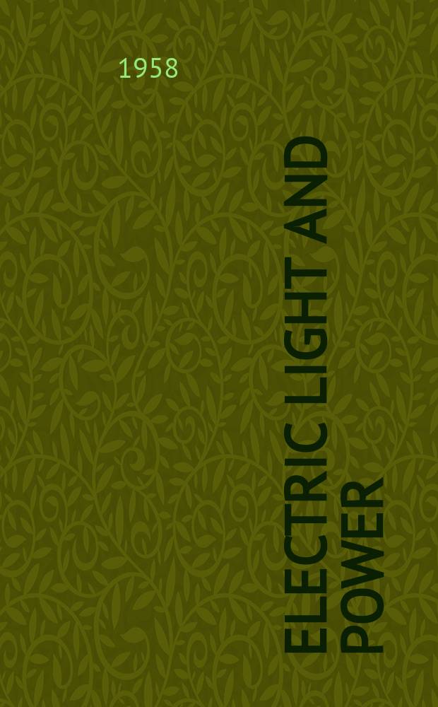 Electric light and power : Founded in 1922 Engineering, management and selling Publ. monthly. Vol.36, №12