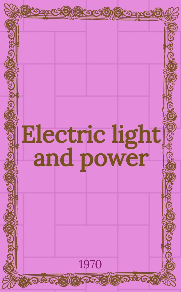 Electric light and power : Founded in 1922 Engineering, management and selling Publ. monthly. Vol.48, №10