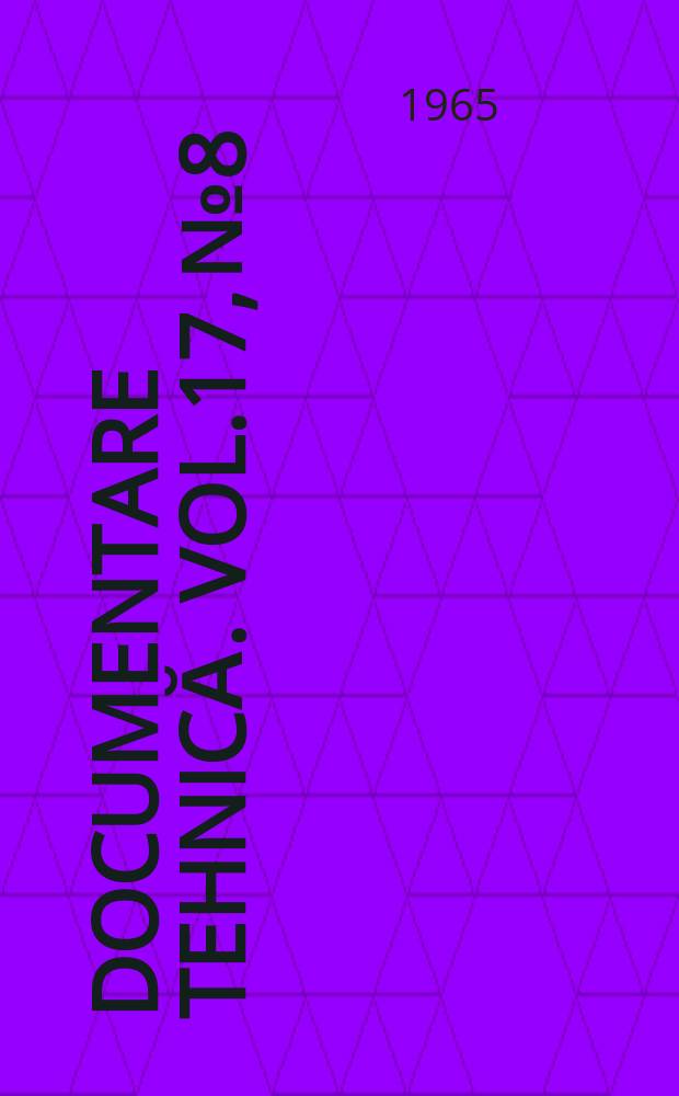 Documentare tehnică. Vol.17, №8