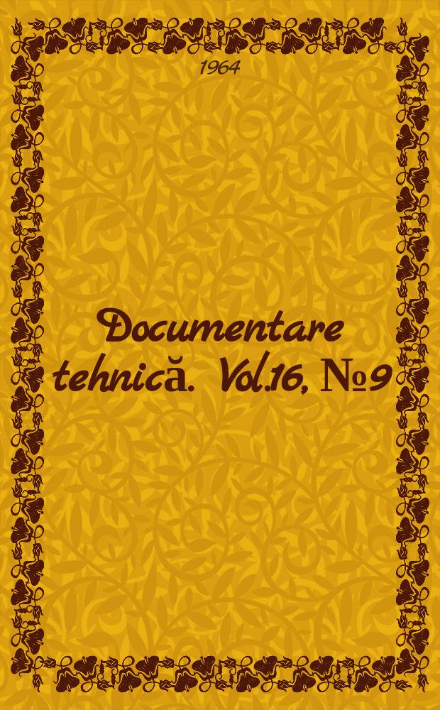 Documentare tehnică. Vol.16, №9