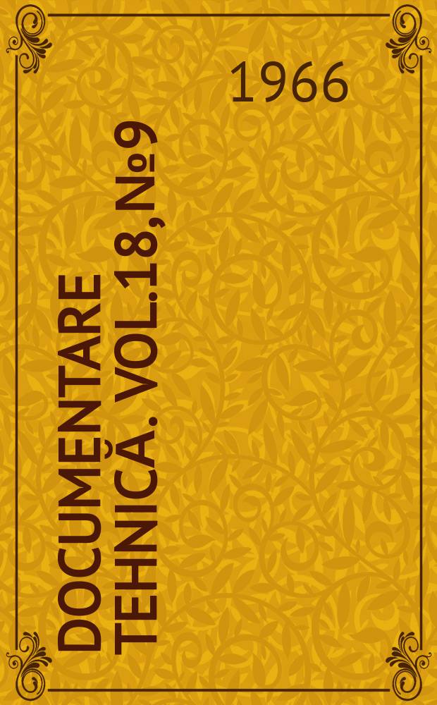 Documentare tehnică. Vol.18, №9